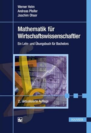 Imagen del vendedor de Mathematik fr Wirtschaftswissenschaftler: Ein Lehr- und bungsbuch fr Bachelors a la venta por Studibuch