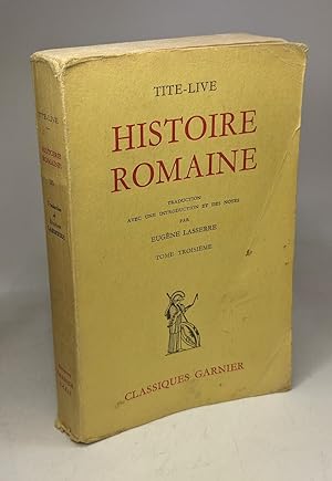 Seller image for Histoire romaine - TOME TROISIEME - traduction nouvelle avec une introduction et des notes par Eugne for sale by crealivres