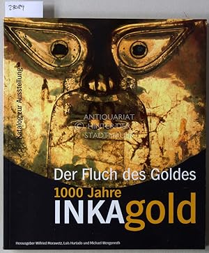 Imagen del vendedor de Der Fluch des Goldes: 1000 Jahre Inkagold. a la venta por Antiquariat hinter der Stadtmauer