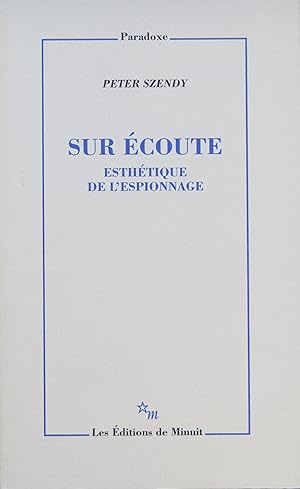 Sur écoute: esthétique de l'espionnage