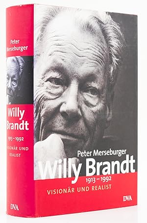Bild des Verkufers fr Willy Brandt 1913-1992. Visionr und Realist. - zum Verkauf von Antiquariat Tautenhahn