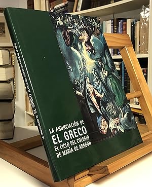 Imagen del vendedor de LA ANUNCIACIN DE EL GRECO El Ciclo Del Colegio De Mara De Aragn a la venta por La Bodega Literaria