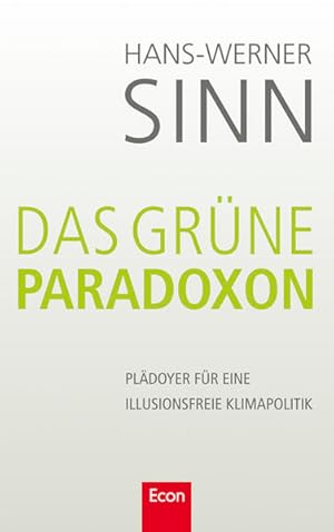 Imagen del vendedor de Das grne Paradoxon: Pldoyer fr eine illusionsfreie Klimapolitik a la venta por Studibuch