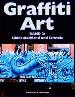 Seller image for Graffiti Art, Bd.2, Sddeutschland und Schweiz: Suddeutschland Und Schweiz for sale by Studibuch