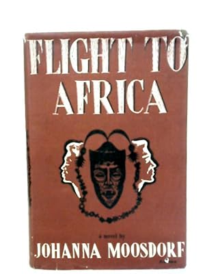 Bild des Verkufers fr Flight to Africa zum Verkauf von World of Rare Books