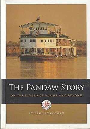 Seller image for THE PANDAW STORY On the Rivers of Burma and Beyond for sale by The Old Bookshelf