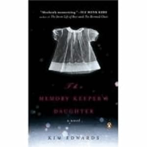 Imagen del vendedor de The memory keeper's daughter : (international export edition) - Kim Edwards a la venta por Book Hmisphres