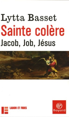 Sainte colere version poche - Lytta Basset