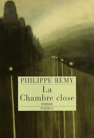 Image du vendeur pour La chambre close - Philippe Remy mis en vente par Book Hmisphres