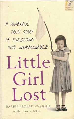 Seller image for Little girl lost - Barbie Probert-Wright for sale by Book Hmisphres