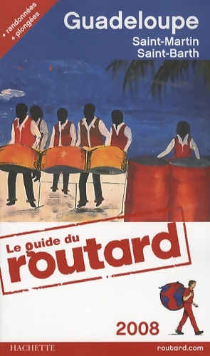 Guide du routard Guadeloupe 2008 - Philippe Gloaguen