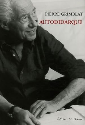 Bild des Verkufers fr Autodidarque - Grimblat Pierre zum Verkauf von Book Hmisphres