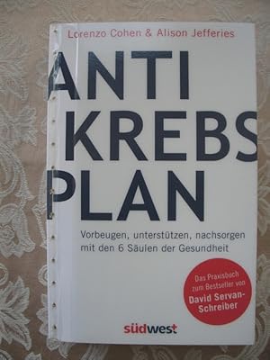 Der Antikrebs-Plan. Vorbeugen, unterstützen, nachsorgen mit den 6 Säulen der Gesundheit