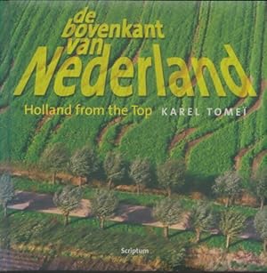 Imagen del vendedor de De bovenkant van nederland holland from the top 3 - Karel Tomei a la venta por Book Hmisphres