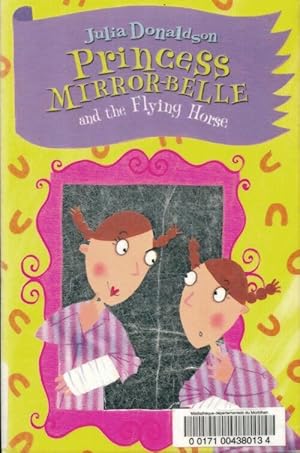 Imagen del vendedor de Princess mirror-belle and the flying horse - Julia Donaldson a la venta por Book Hmisphres