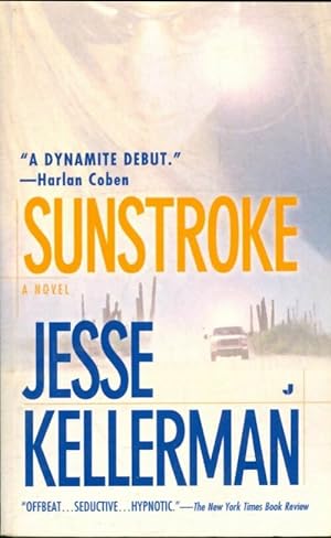 Bild des Verkufers fr Sunstroke : A thriller - Jesse Kellerman zum Verkauf von Book Hmisphres