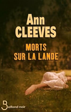 Image du vendeur pour Morts sur la lande - Ann Cleeves mis en vente par Book Hmisphres