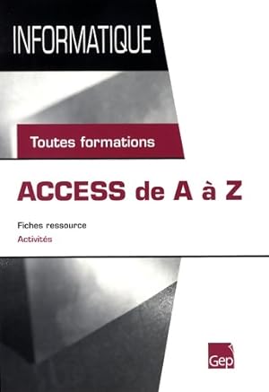 Image du vendeur pour Access de A ? Z : Toutes formations - Jean-Michel Chenet mis en vente par Book Hmisphres