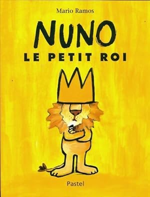 Seller image for Nuno le petit roi - Mario Ramos for sale by Book Hmisphres