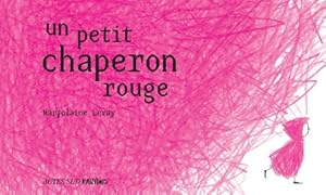 Imagen del vendedor de Un petit chaperon rouge - Leray Marjolaine a la venta por Book Hmisphres