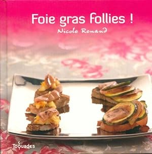 Foie gras follies - Nicole Renaud