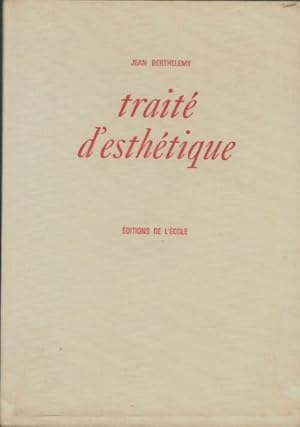 Imagen del vendedor de Trait? d'esth?tique - Jean Berthelemy a la venta por Book Hmisphres