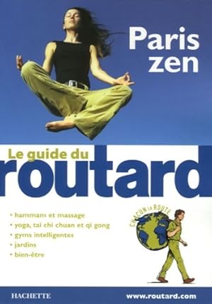 Seller image for Guide du routard Paris zen - Philippe Gloaguen for sale by Book Hmisphres