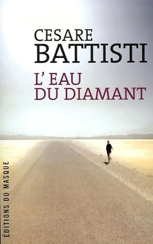 Bild des Verkufers fr L'eau du diamant - Cesare Battisti zum Verkauf von Book Hmisphres