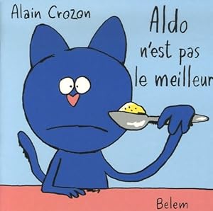 Bild des Verkufers fr Aldo n'est pas le meilleur - Alain Crozon zum Verkauf von Book Hmisphres