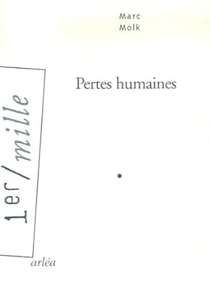 Seller image for Pertes humaines - Marc Molk for sale by Book Hmisphres