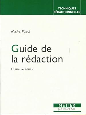 Bild des Verkufers fr Guide de la r?daction - Michel Voirol zum Verkauf von Book Hmisphres