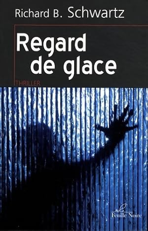 Seller image for Regard de glace - Richard B. Schwartz for sale by Book Hmisphres