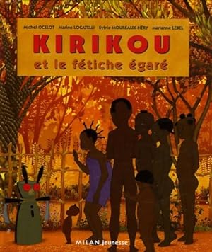 Kirikou et le f?tiche : Mini-album - Michel Ocelot
