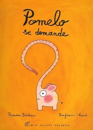 Image du vendeur pour Pomelo se demande - Ramona Badescu mis en vente par Book Hmisphres