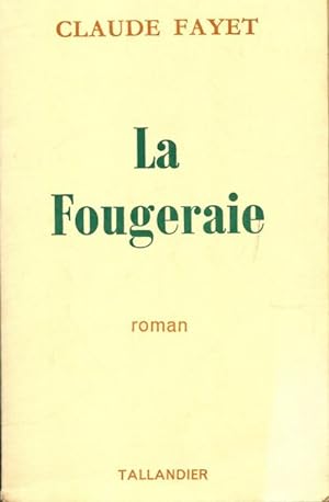 Bild des Verkufers fr La fougeraie - Claude Fayet zum Verkauf von Book Hmisphres