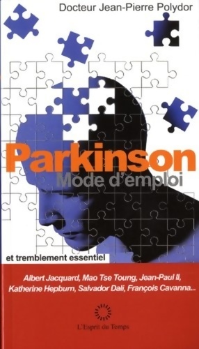 Image du vendeur pour Parkinson mode d'emploi : Et traitement essentiel. - Dr Jean-Pierre Polydor mis en vente par Book Hmisphres