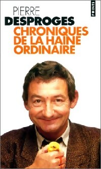 Image du vendeur pour Chroniques de la haine ordinaire - Pierre Desproges mis en vente par Book Hmisphres