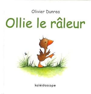 Bild des Verkufers fr Ollie le raleur - Olivier Dunrea zum Verkauf von Book Hmisphres