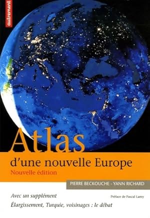 Bild des Verkufers fr ATLAS D'UNE NOUVELLE Europe - Richard YANN BECKOUCHE PIERRE zum Verkauf von Book Hmisphres