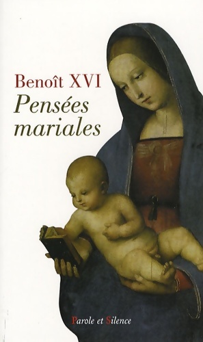 Pensées mariales - Benoît XVI