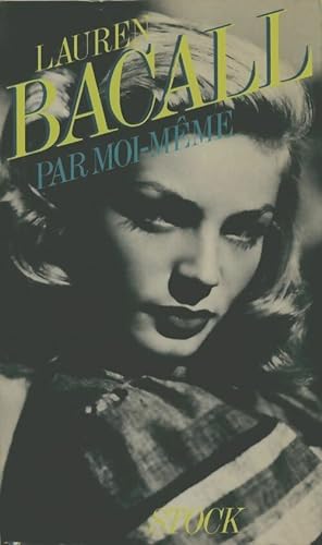 Imagen del vendedor de Par moi-m?me - Lauren Bacall a la venta por Book Hmisphres