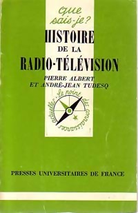 Histoire de la radio-télévision - Pierre Albert