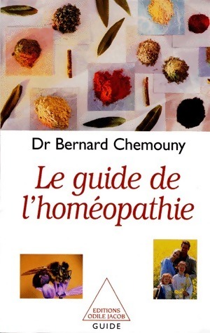 Le guide de l'homéopathie - Bernard Chemouny