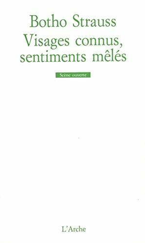 Visages connus, sentiments mêlés - Botho Strauss