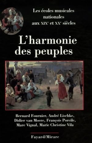 Bild des Verkufers fr L harmonie des peuples : Les ?coles musicales nationales aux XIXe et XXe si?cles - Bernard Fournier zum Verkauf von Book Hmisphres