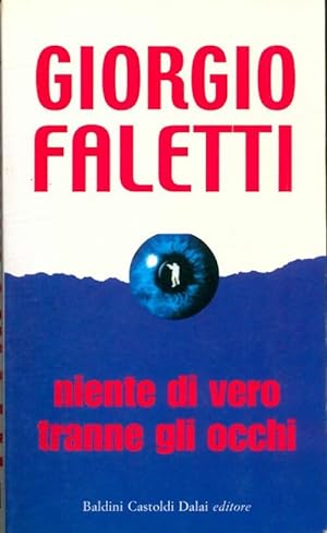 Seller image for Niente di vero tranne gli occhi - Giorgio Faletti for sale by Book Hmisphres