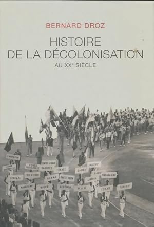 Bild des Verkufers fr Histoire de la d?colonisation au XXe si?cle - Droz Bernard zum Verkauf von Book Hmisphres