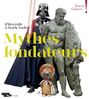 Image du vendeur pour Mythes fondateurs : D'Hercule ? Dark Vador - Dominique De Font-r?aulx mis en vente par Book Hmisphres