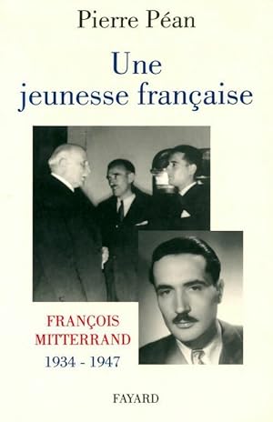 Bild des Verkufers fr Une jeunesse fran?aise. Fran?ois Mitterrand (1934-1947) - Pierre P?an zum Verkauf von Book Hmisphres