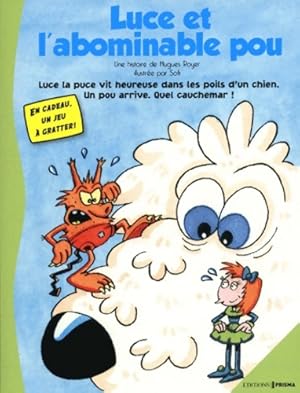 Image du vendeur pour Les aventures d'Alex le pou Tome I : Luce et l'abominable pou - Hugues Royer mis en vente par Book Hmisphres